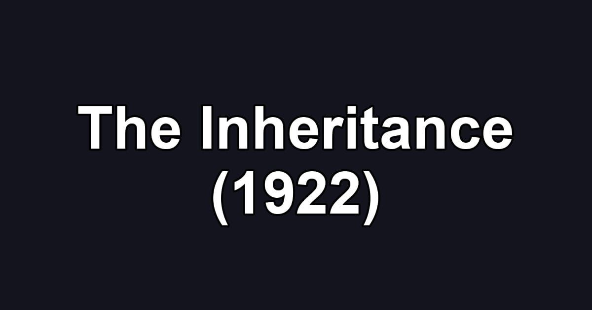 The Inheritance (1922)