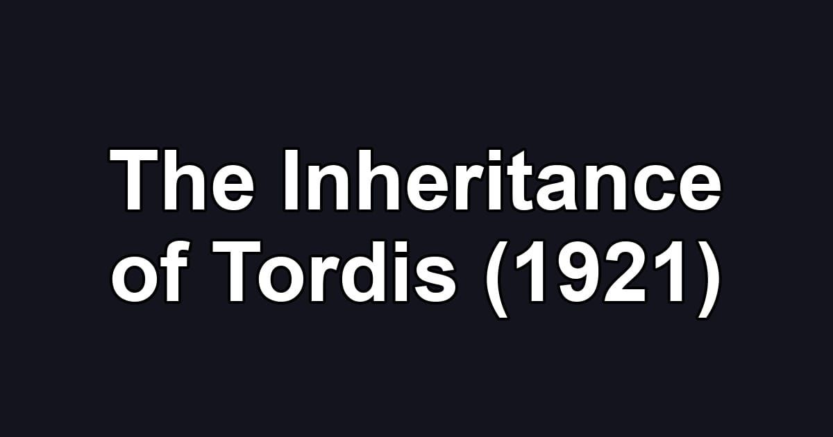 The Inheritance of Tordis (1921)