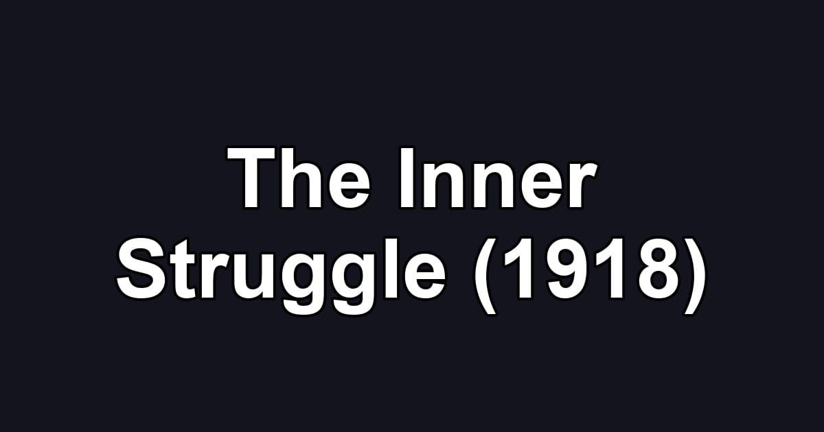 The Inner Struggle (1918)