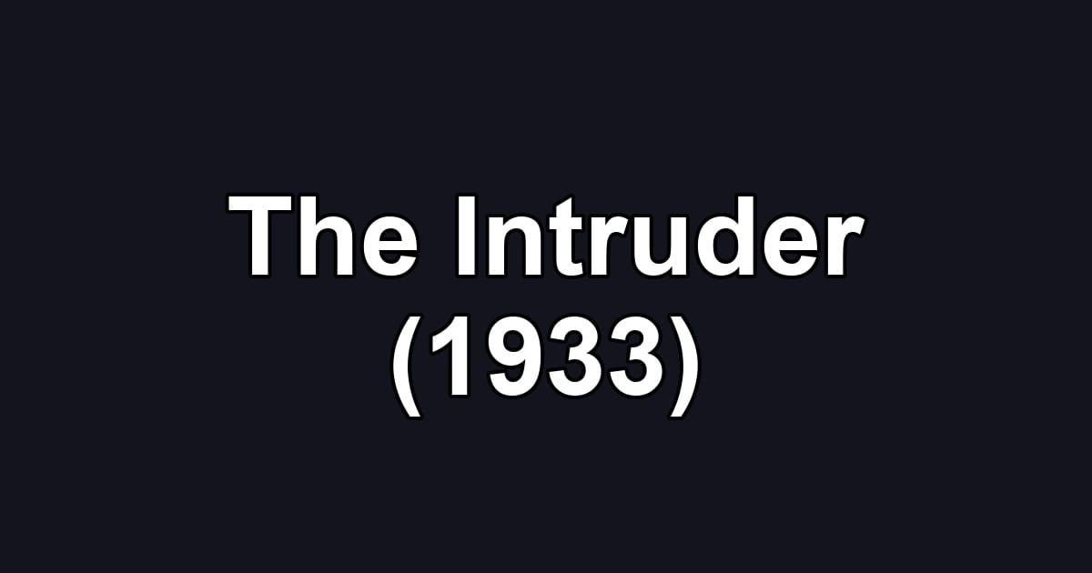 The Intruder (1933)