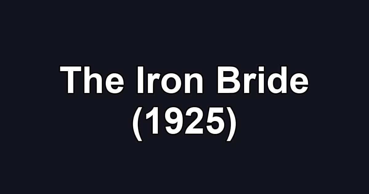The Iron Bride (1925)
