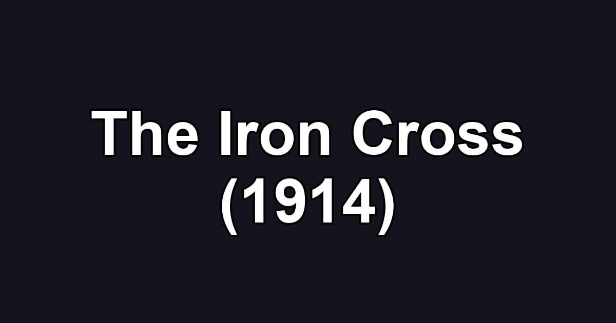 The Iron Cross (1914)