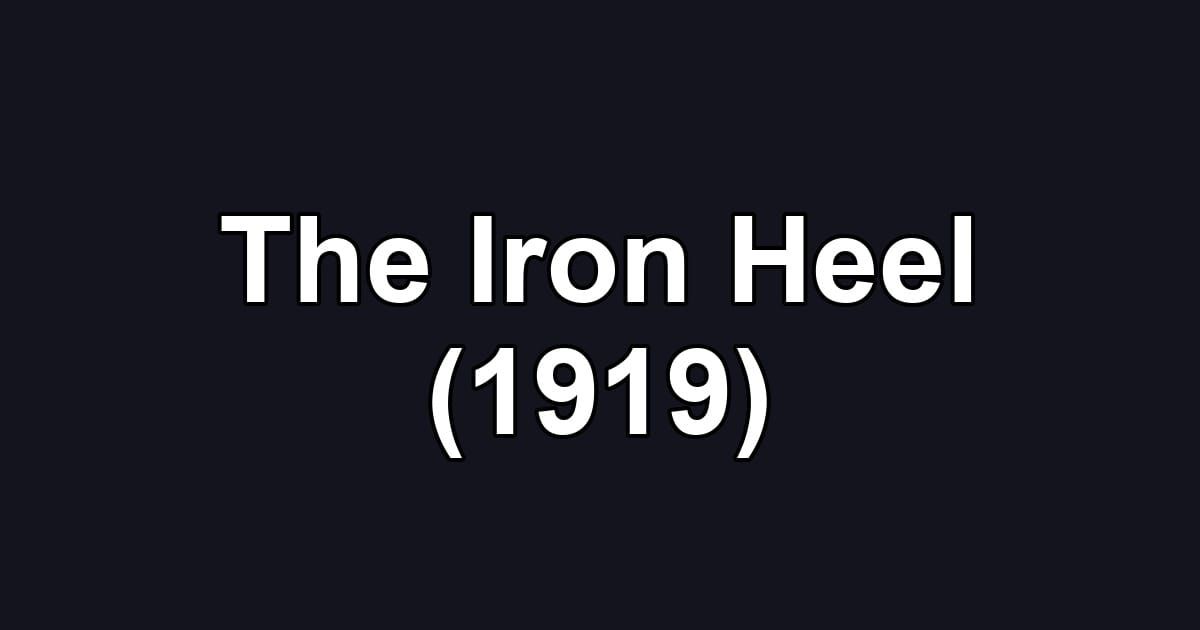 The Iron Heel (1919)