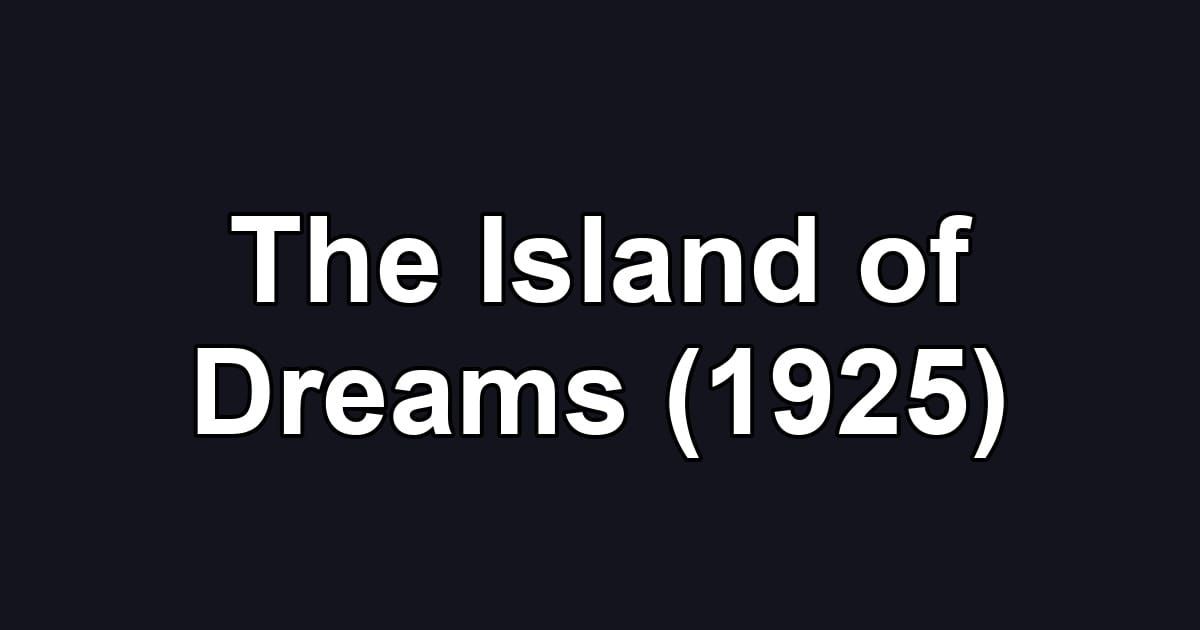 The Island of Dreams (1925)