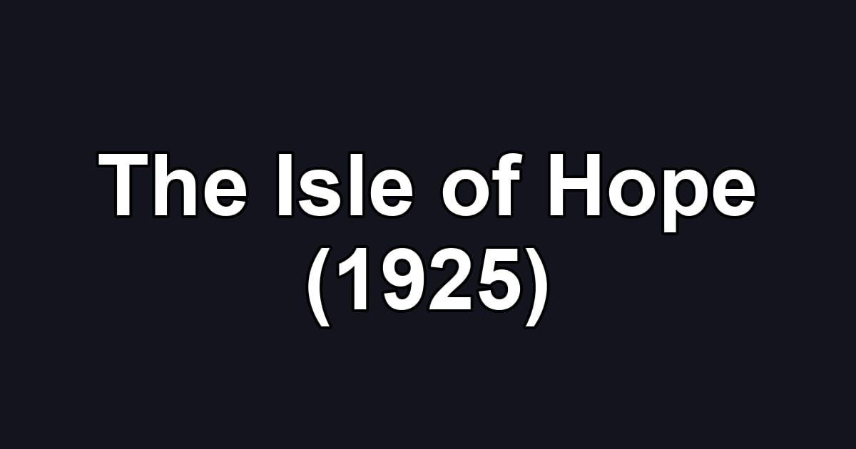 The Isle of Hope (1925)