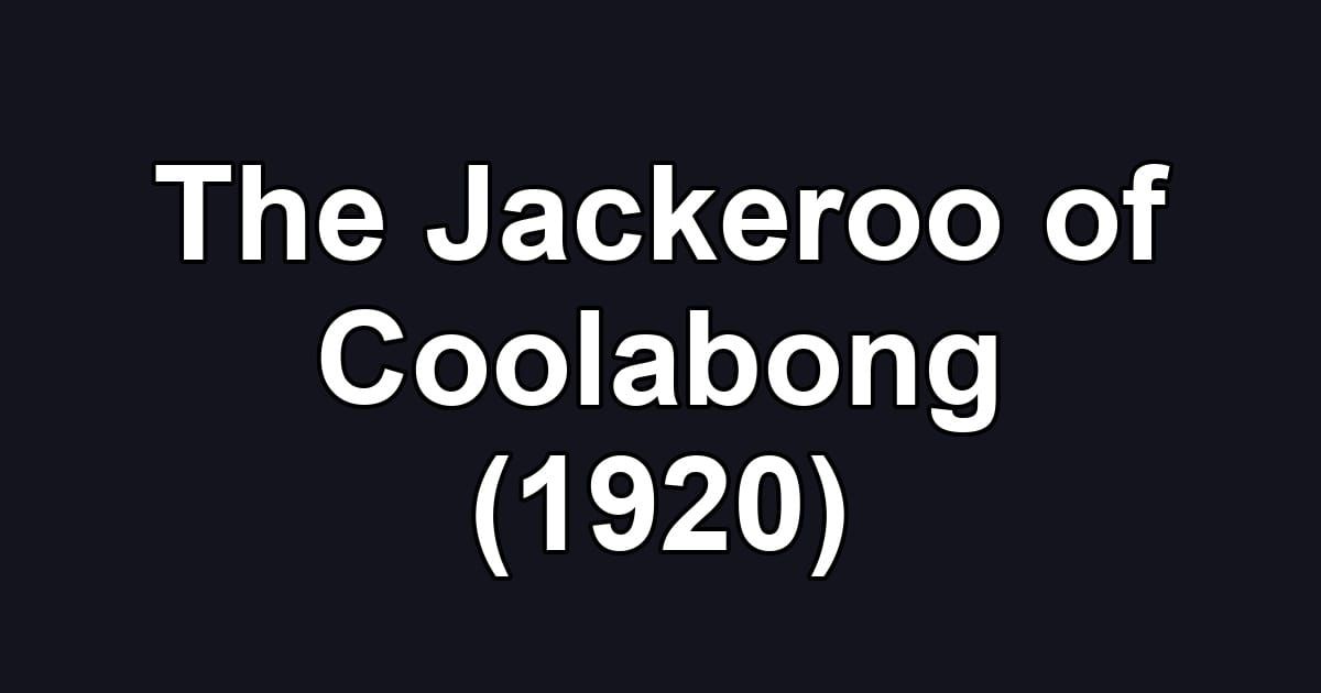 The Jackeroo of Coolabong (1920)