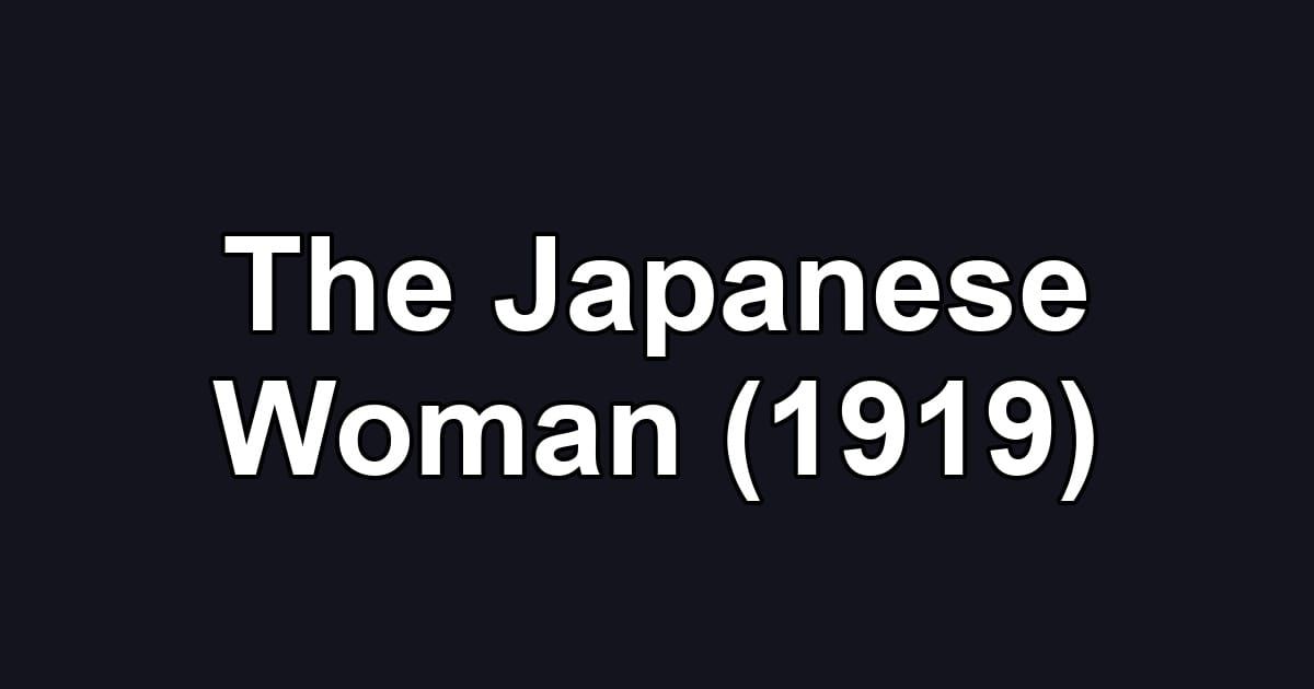 The Japanese Woman (1919)