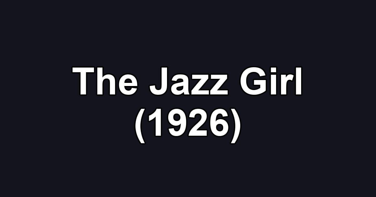 The Jazz Girl (1926)