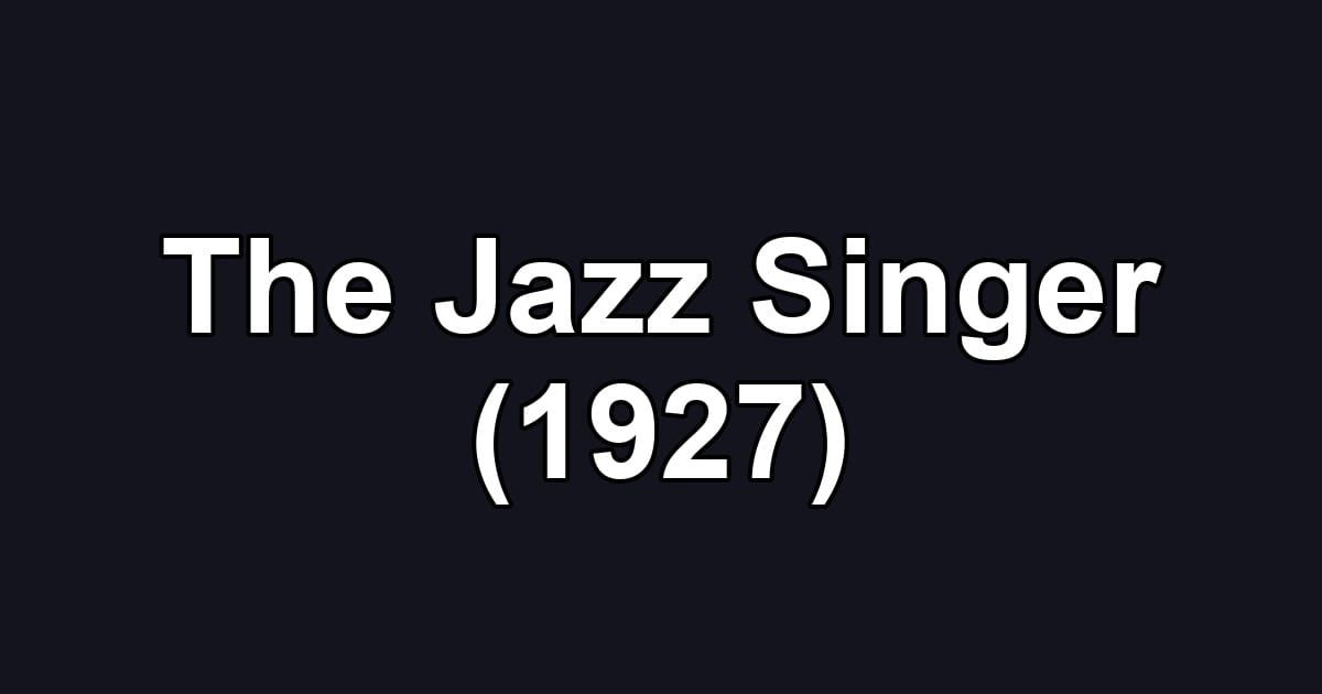 The Jazz Singer (1927)