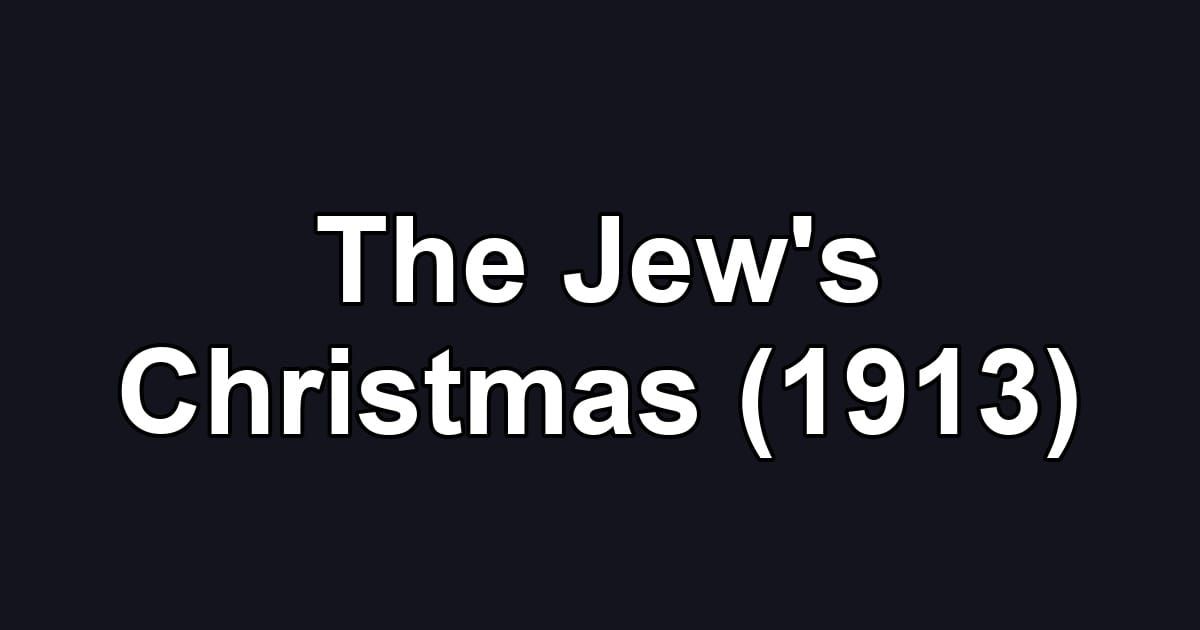 The Jew's Christmas (1913)