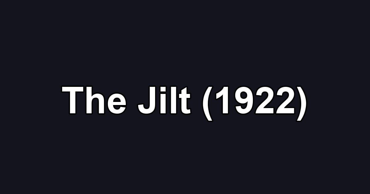 The Jilt (1922)