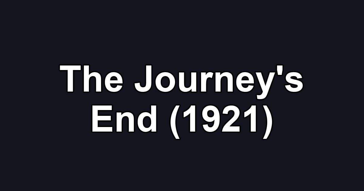The Journey's End (1921)