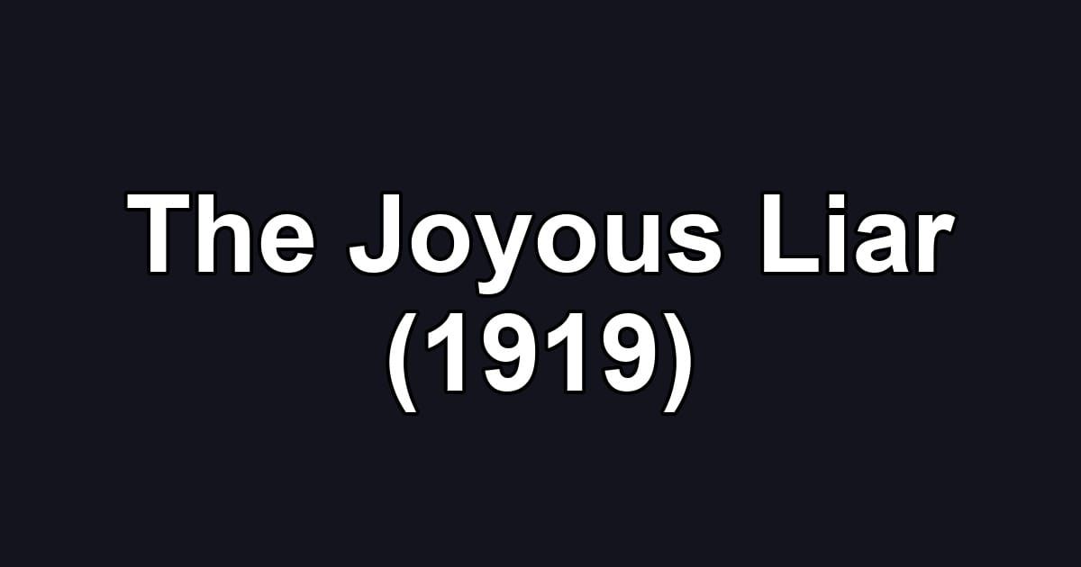 The Joyous Liar (1919)