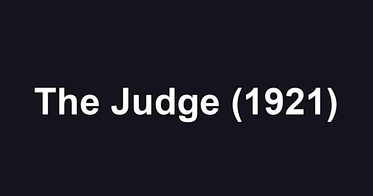 The Judge (1921)