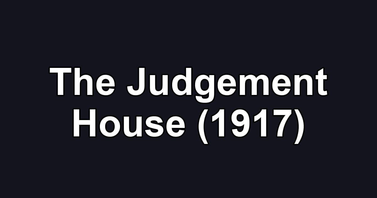 The Judgement House (1917)