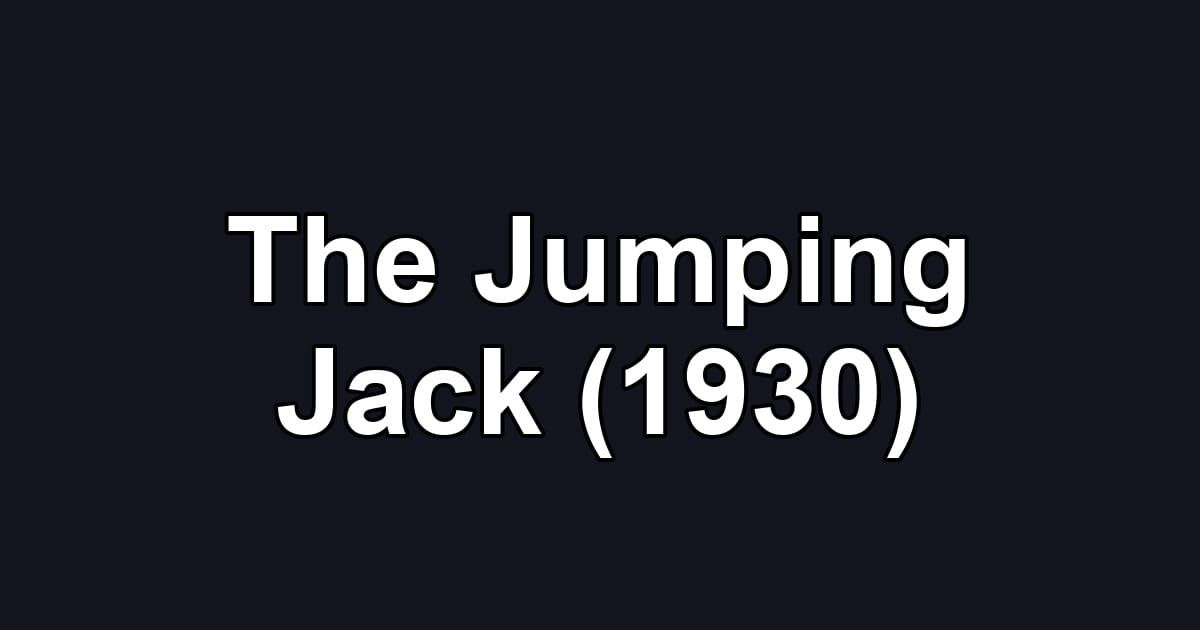 The Jumping Jack (1930)