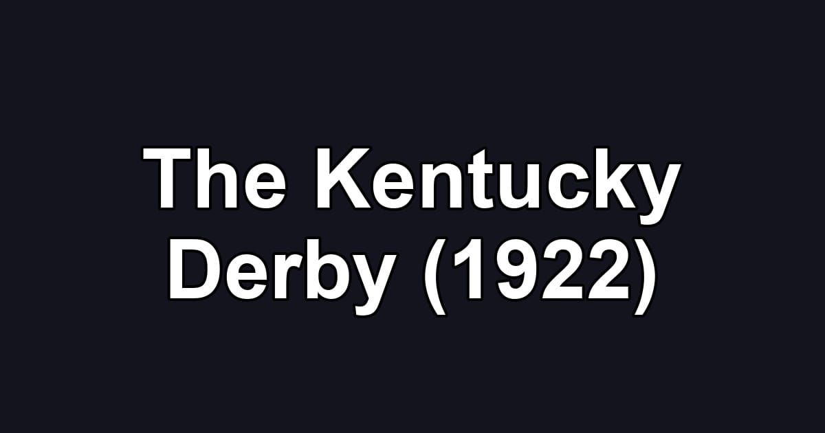 The Kentucky Derby (1922)