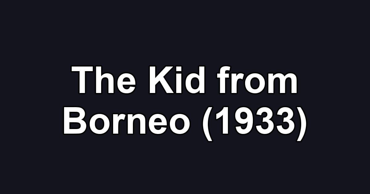 The Kid from Borneo (1933)