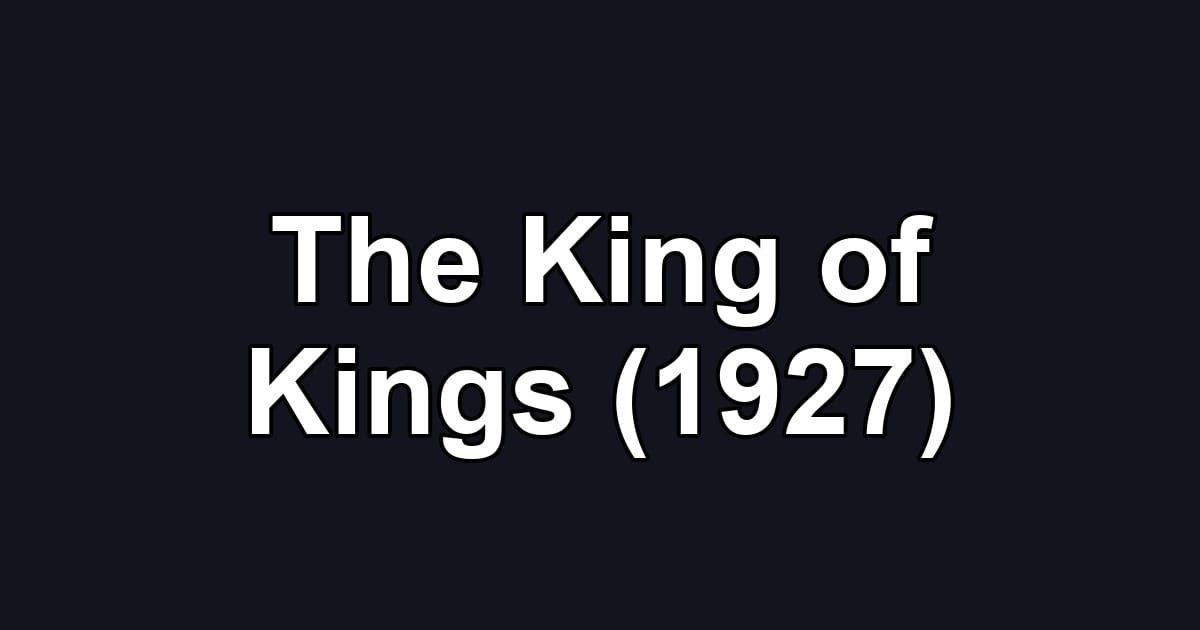 The King of Kings (1927)
