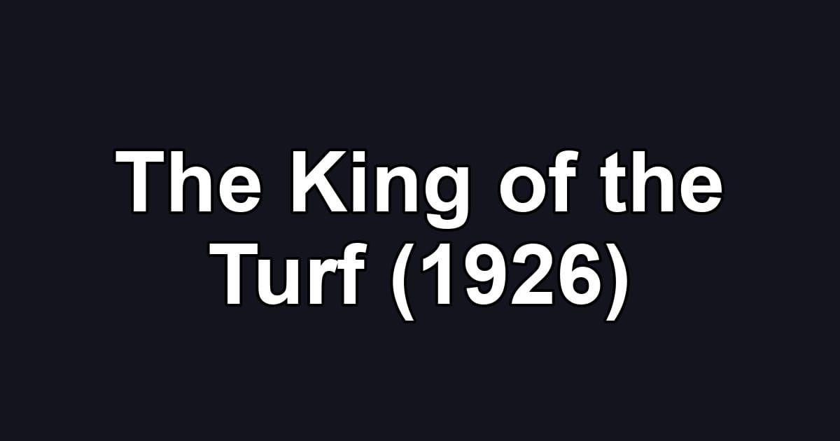 The King of the Turf (1926)