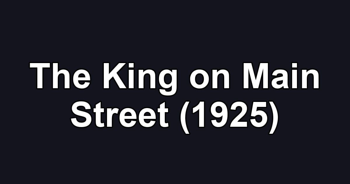 The King on Main Street (1925)