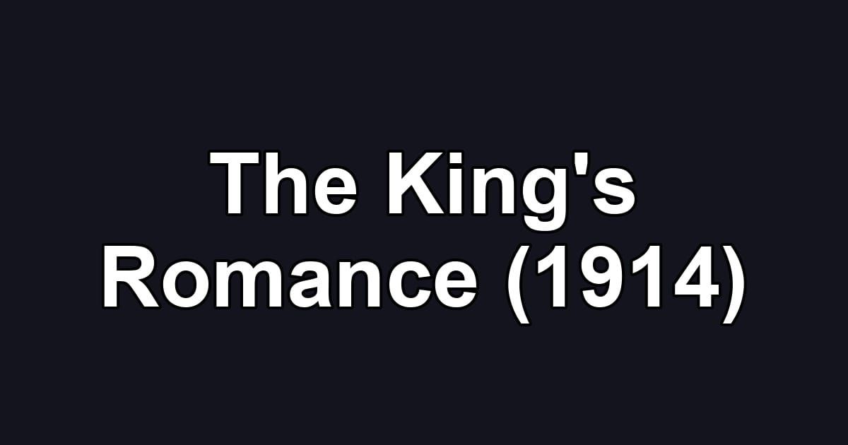 The King's Romance (1914)