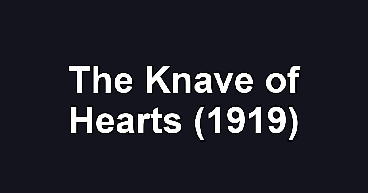 The Knave of Hearts (1919)