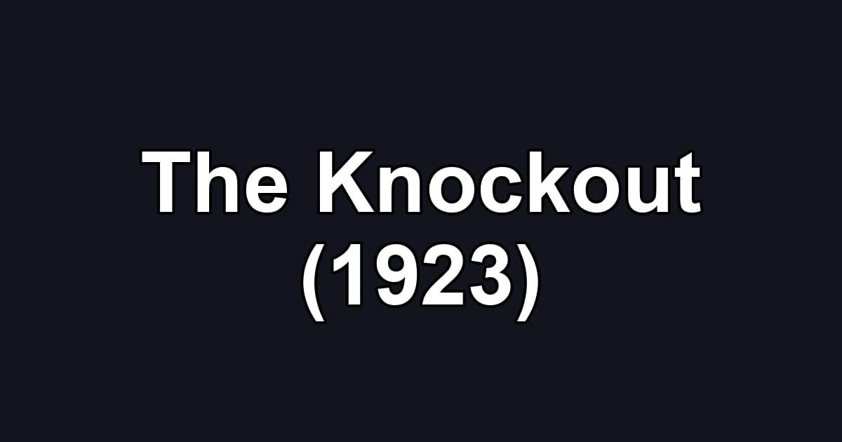 The Knockout (1923)
