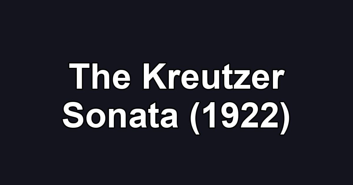 The Kreutzer Sonata (1922)