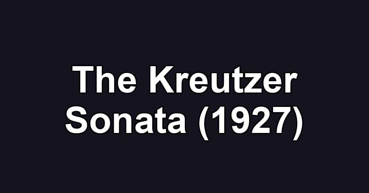 The Kreutzer Sonata (1927)