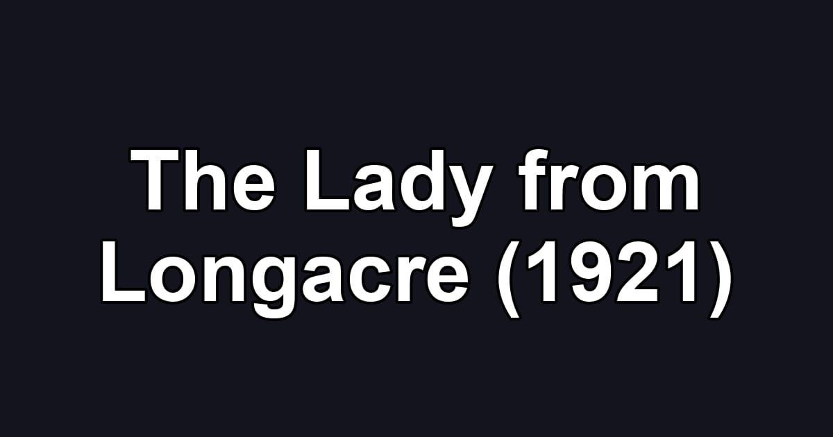 The Lady from Longacre (1921)