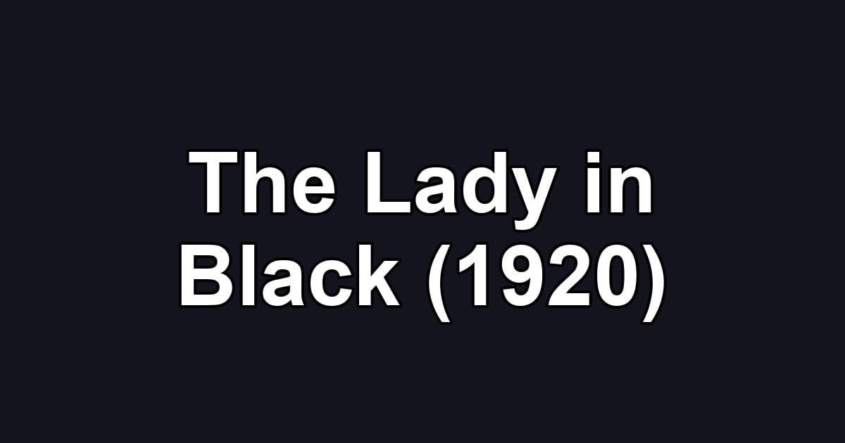 The Lady in Black (1920)