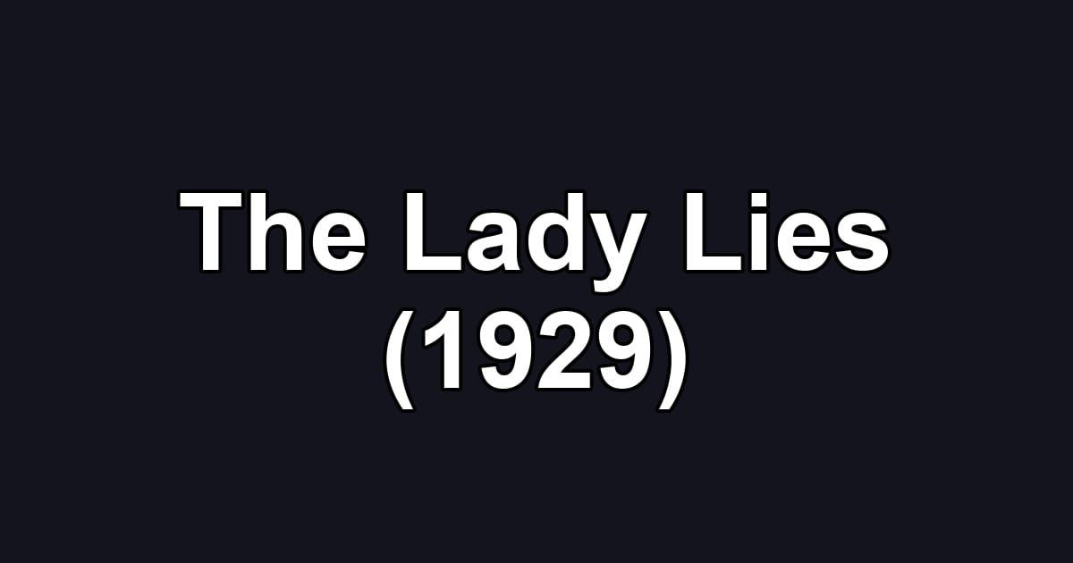 The Lady Lies (1929)