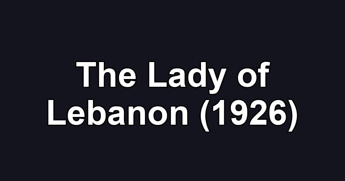 The Lady of Lebanon (1926)