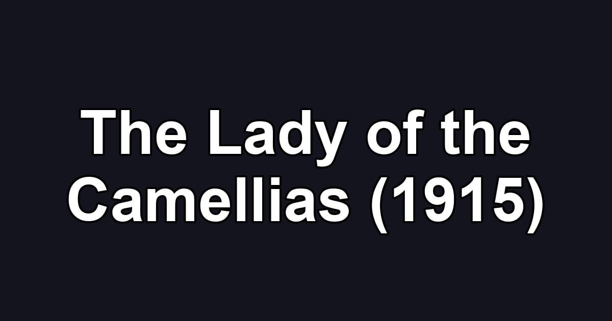 The Lady of the Camellias (1915)