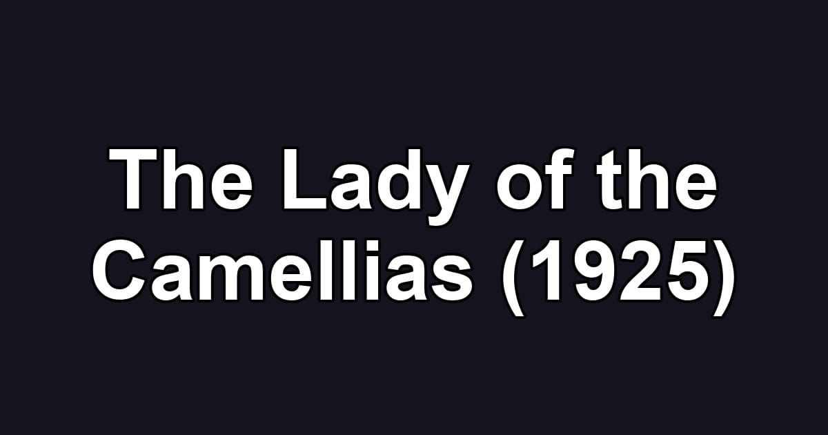 The Lady of the Camellias (1925)