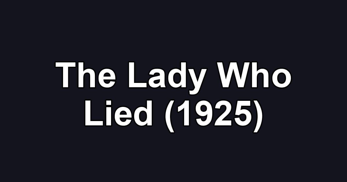 The Lady Who Lied (1925)