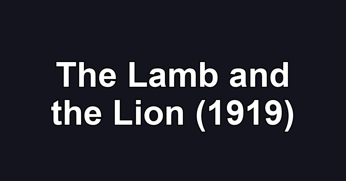 The Lamb and the Lion (1919)