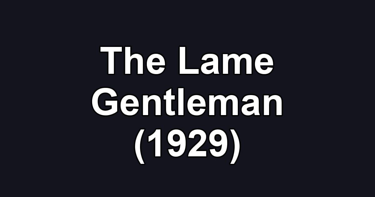 The Lame Gentleman (1929)
