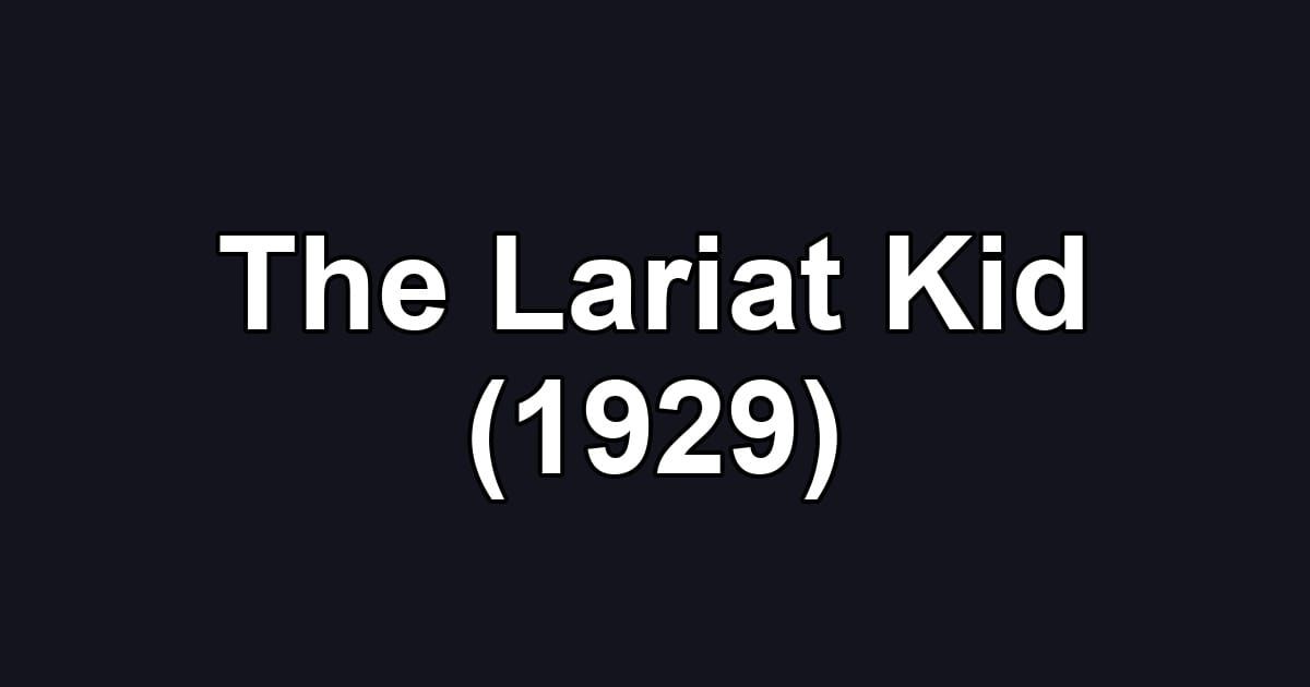 The Lariat Kid (1929)