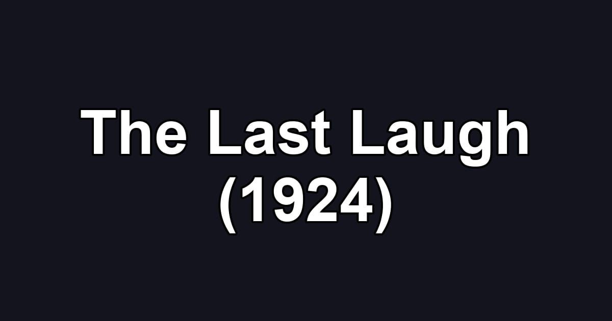 The Last Laugh (1924)
