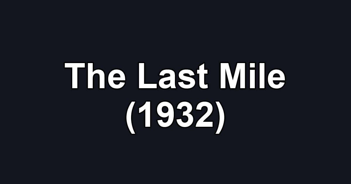 The Last Mile (1932)