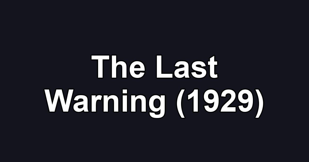 The Last Warning (1929)
