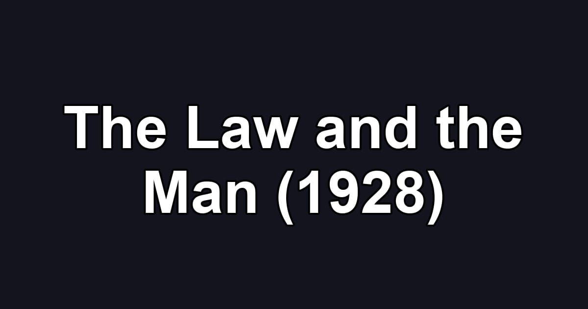 The Law and the Man (1928)