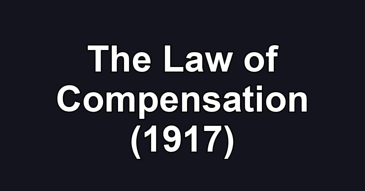 The Law of Compensation (1917)