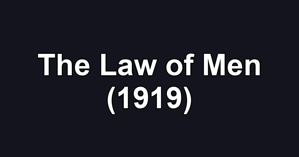 The Law of Men (1919)