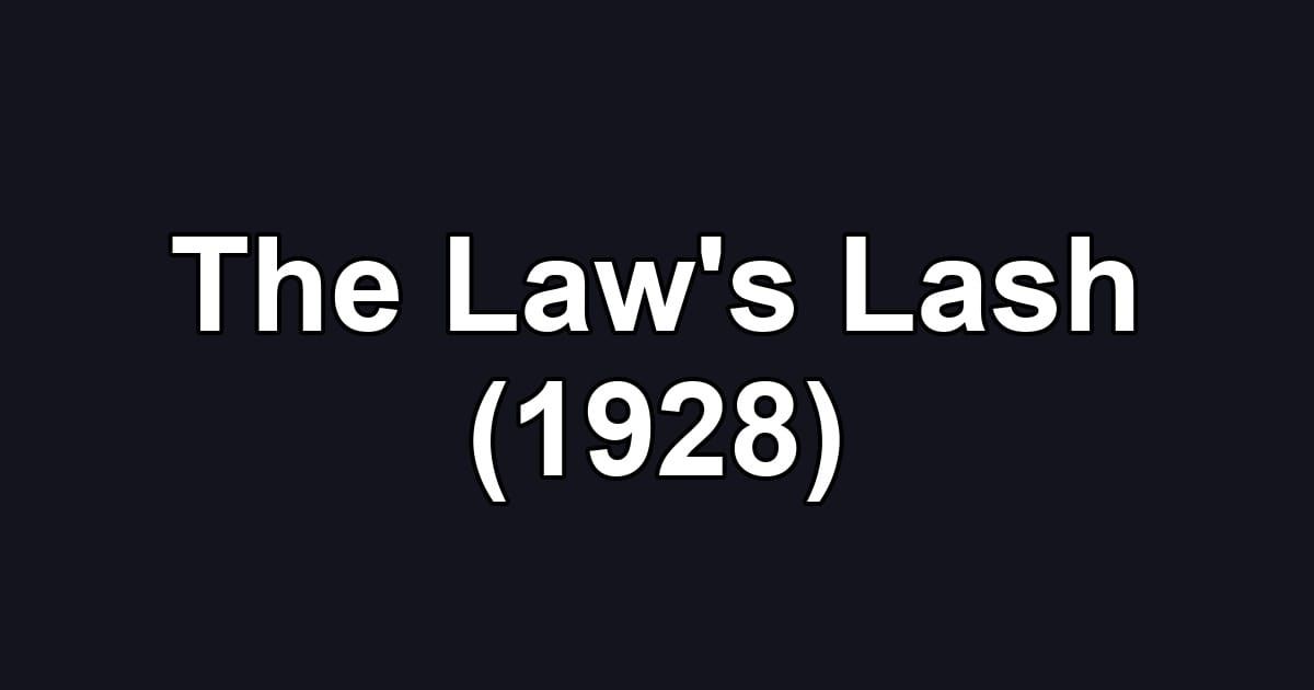 The Law's Lash (1928)