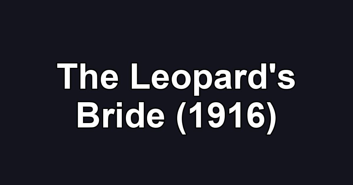 The Leopard's Bride (1916)