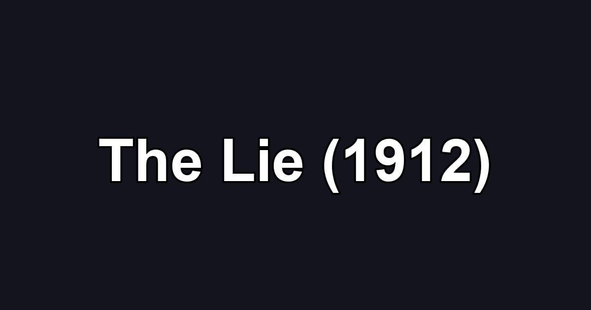The Lie (1912)