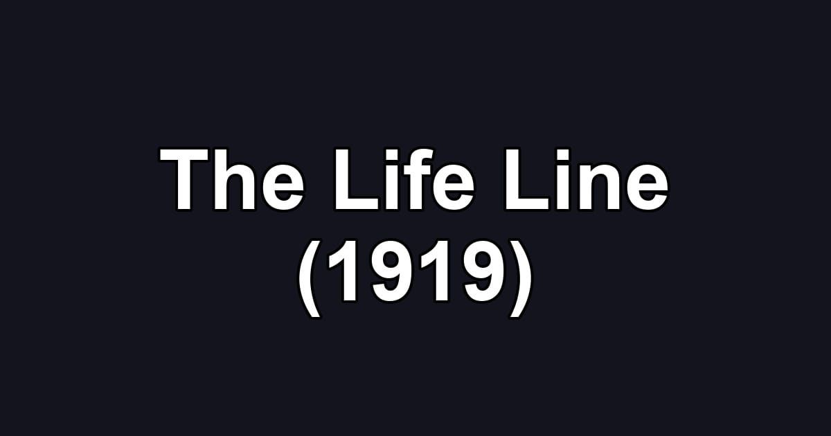 The Life Line (1919)